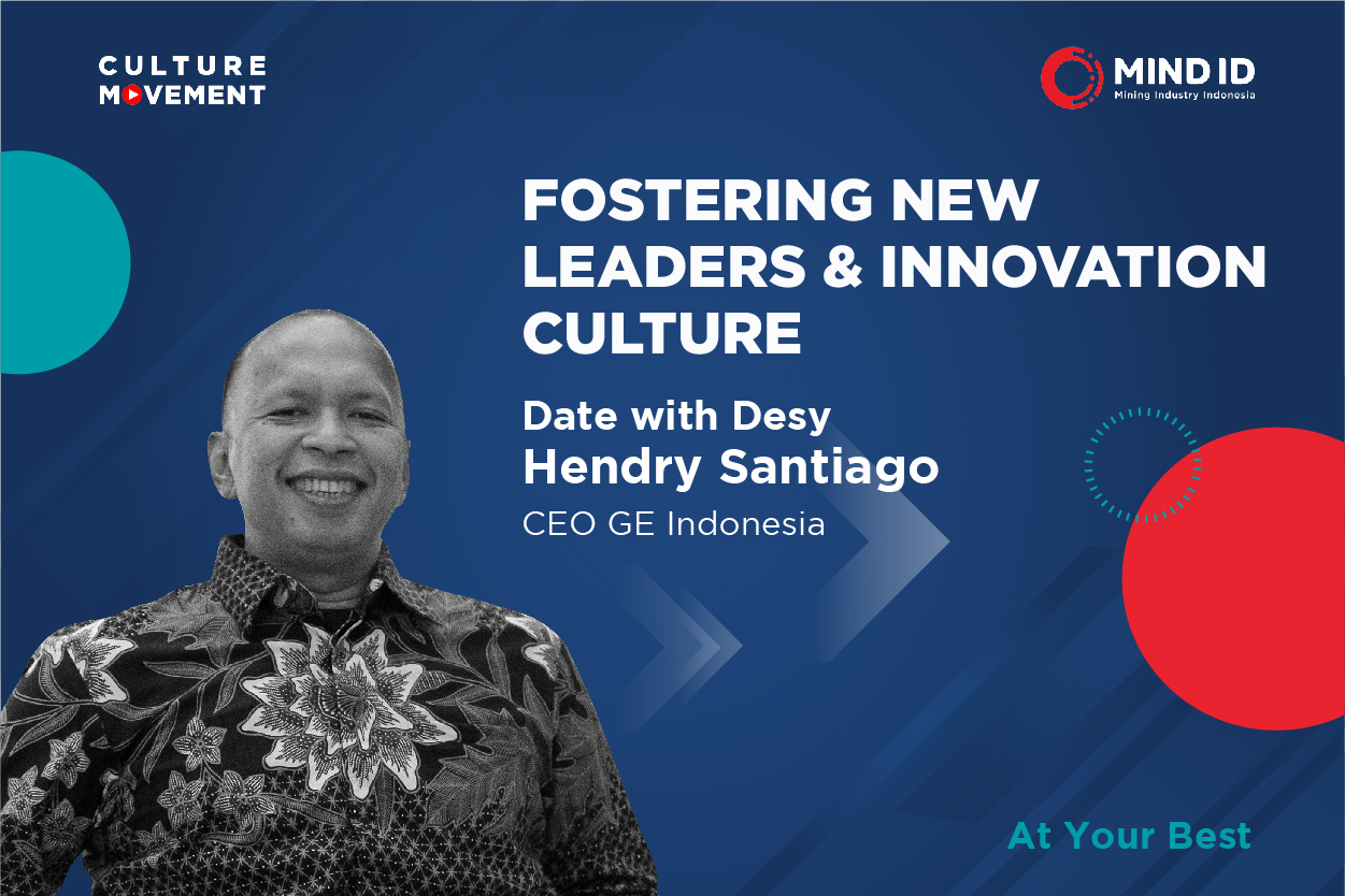 Podcast: Fostering New Leaders & Innovation Culture - Date with Desy (Hendry Santiago)