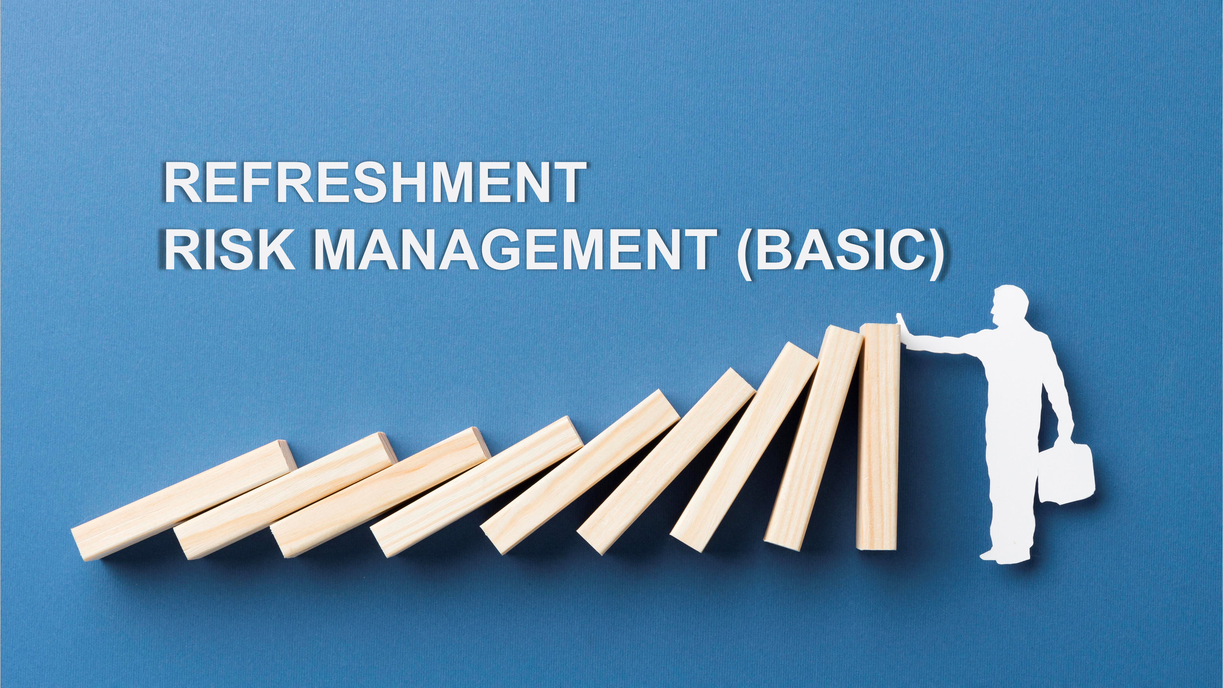 Refreshment Risk Management (Basic)
