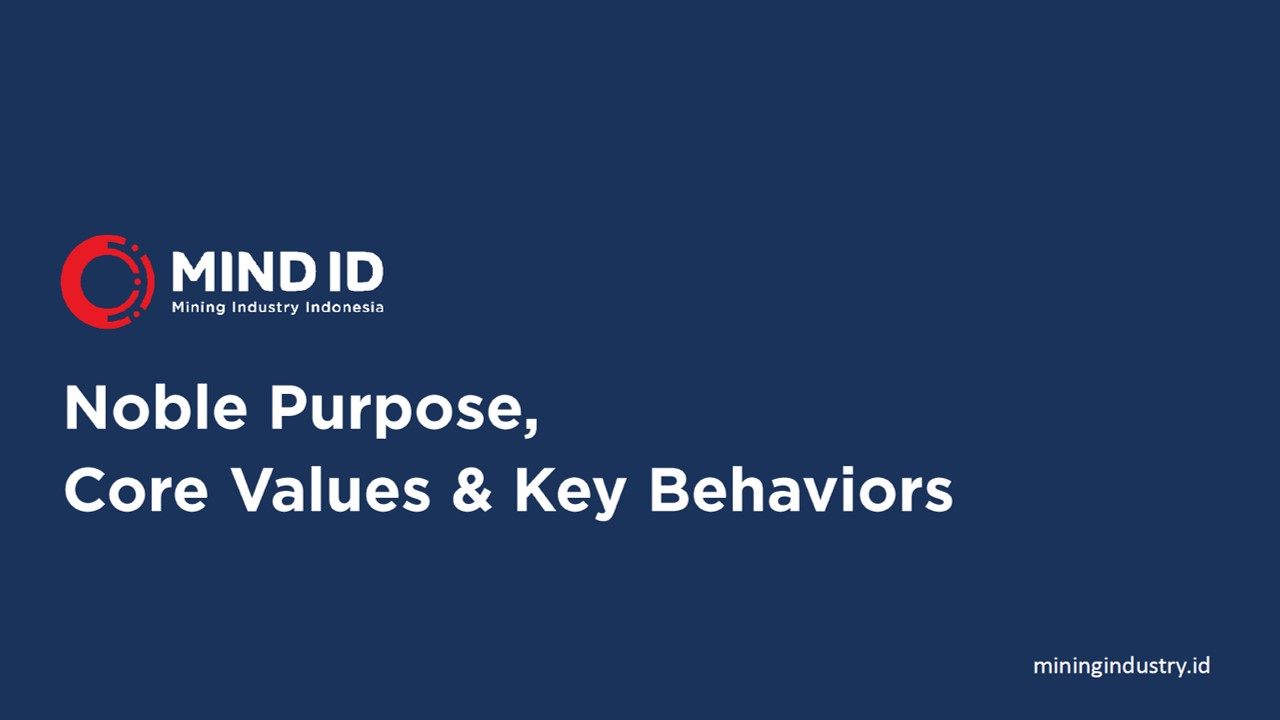 MIND ID Noble Purpose, Core Values & Key Behavior