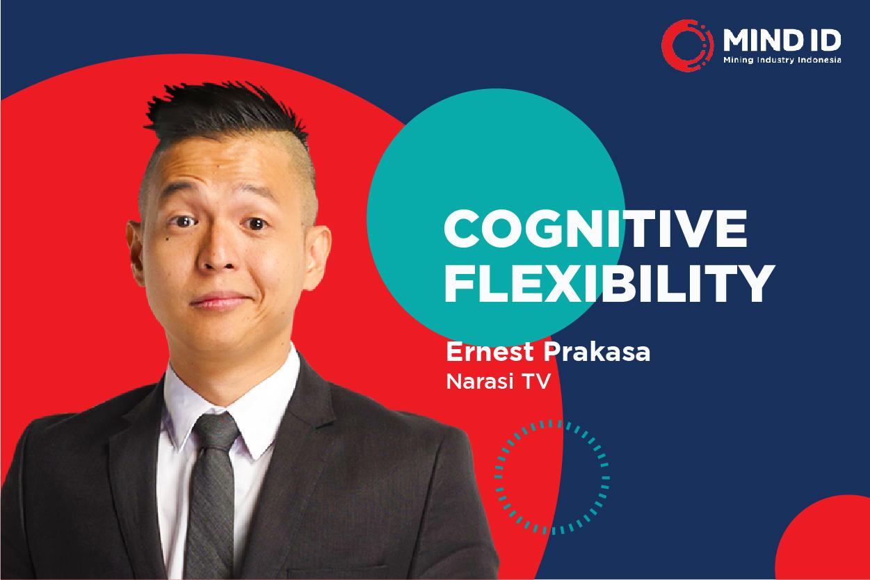 Podcast : Cognitive Flexibility (Ernest Prakasa)